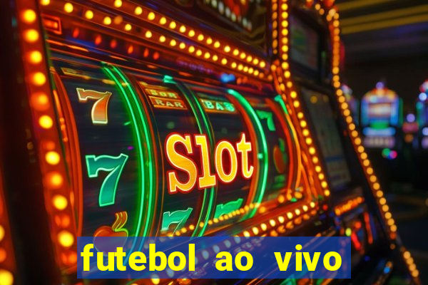 futebol ao vivo multi canais